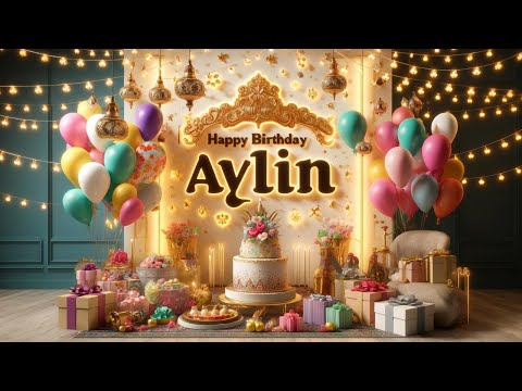 AYLIN Happy Birthday To You||Happy Birthday Song AYLIN🎂👩
