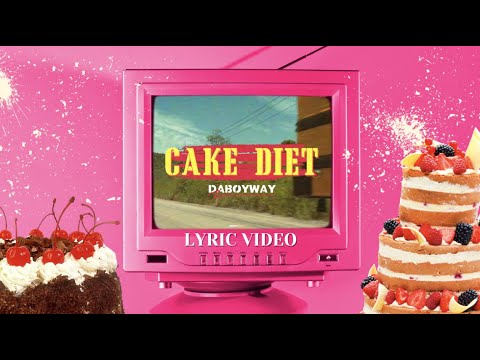 DABOYWAY - CAKE DIET [Lyric Video]