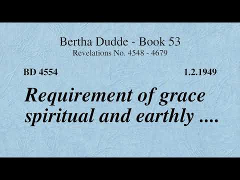 BD 4554 - REQUIREMENT OF GRACE SPIRITUAL AND EARTHLY ....