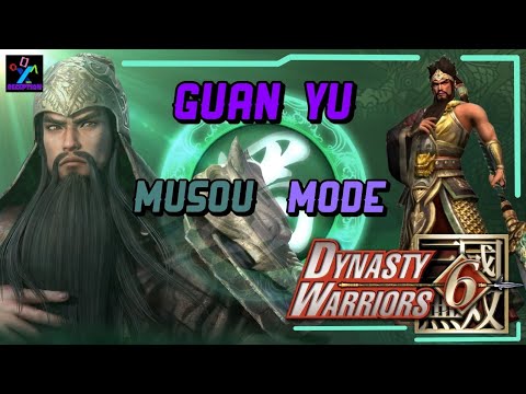 Dynasty Warriors 6 | Guan Yu - Musou Mode - Gameplay : Full Story