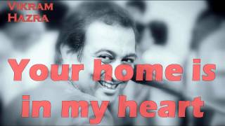 Your Home Is In My Heart || Vikram Hazra Art Of Living Bhajans