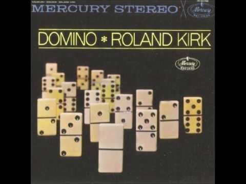 Domino - Roland Kirk Rahsaan