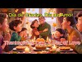 Día De Gracias Día De Amor Thanksgiving Day A Day Of Love Spanish Kids Song Meball Kid S
