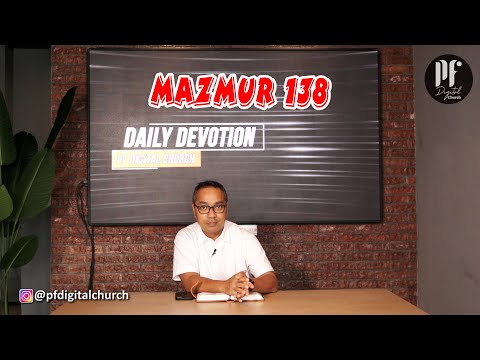 PF DAILY DEVOTION - Mazmur 138