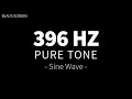 396 Hz Pure Tone - Sine Wave | ROOT Chakra Balancing | Solfeggio Frequencies Healing
