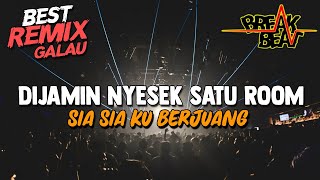 Download lagu DJ SIA SIA KU BERJUANG !! DIJAMIN BIKIN NYESEK SATU ROOM | BREAKBEAT TERBARU 2O22 mp3