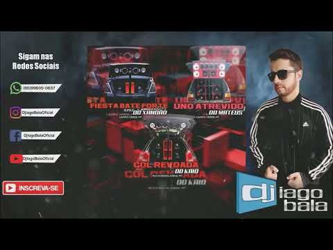 CD FIESTA BATE FORTE, UNO ATREVIDO E GOL REVOADA - DJ IAGO BALA