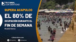 Supera Acapulco el 80% de ocupación durante el fin de semana