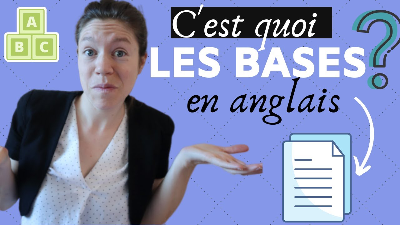 REVOIR LES BASES EN ANGLAIS : quoi apprendre pour réviser les bases en anglais quand on est débutant