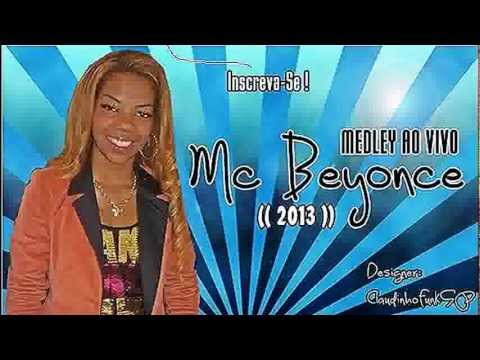 Mc Beyonce - Medley Pesado (2013) ♫♪
