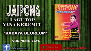 Download lagu JAIPONG'KABAYA BEUREUM.voc.Neng Yayu ( alabum'lagu lagu top yana keremit ) mp3