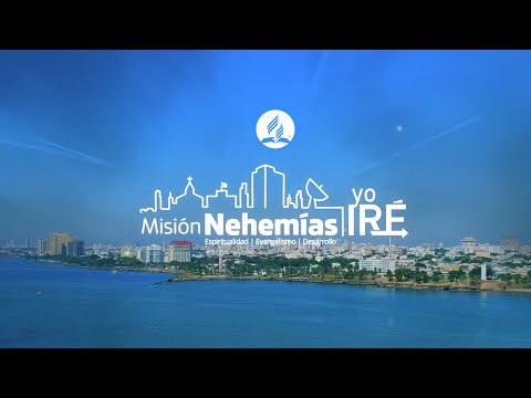 Misión Hehemías. Yo Iré