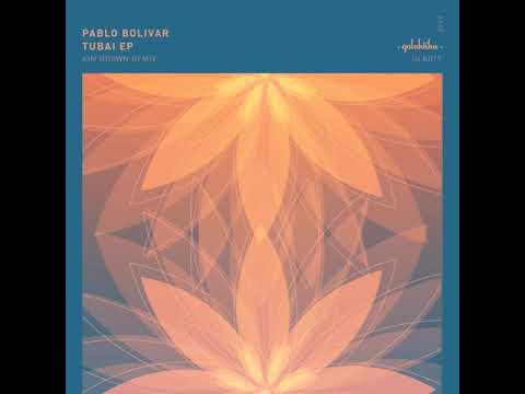 Premiere: Pablo Bolivar - Tubai (Second Vision) [Galaktika Records]