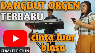 Download lagu pop dangdut orgen (cinta luar biasa) mp3