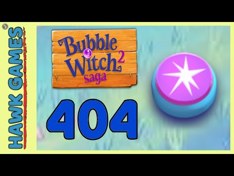 Bubble Witch 2 Saga Level 404 (Morgana mode) - 3 Stars Walkthrough, No Boosters