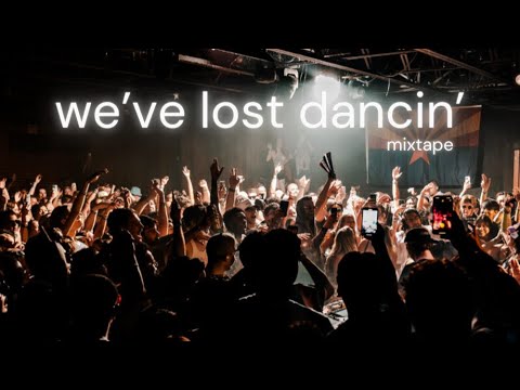 we've lost dancin' (mixtape)