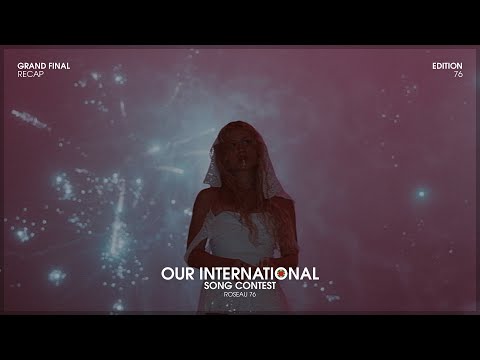 Grand Final Recap - Edition 76 - Our International Song Contest