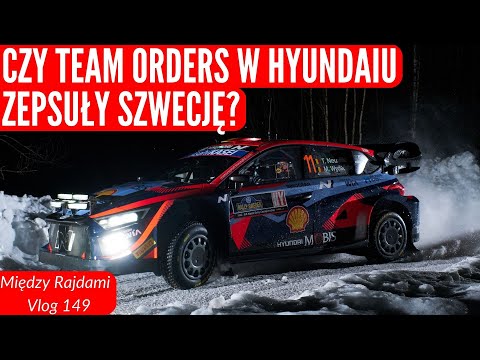 Między Rajdami 149 - Czy Team Orders Hyundaia zepsuło Rajd Szwecji?