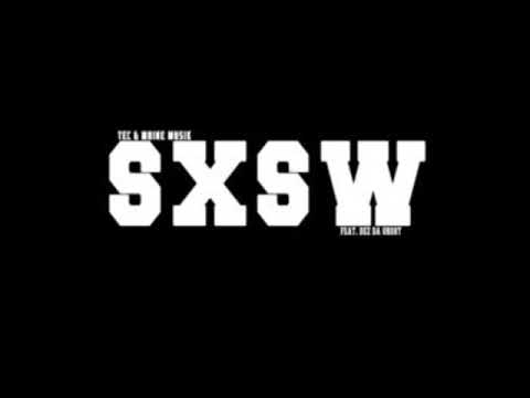T.E.C & Maine Musik "SXSW" Feat. Dez Da Ghost