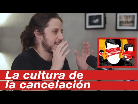 LA CULTURA DE LA CANCELACIÓN