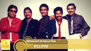 Download lagu D'lloyd - Semalam Di Malaysia mp3