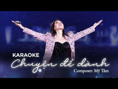 MỸ TÂM - CHUYỆN ĐỂ DÀNH (OFFICIAL KARAOKE)