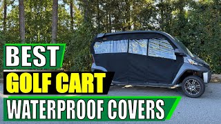 Best Golf Cart Waterproof Covers 2026: Protect Your Ride from Rain & UV!