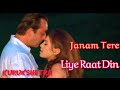 Janam Tere Liye Raat Din Kumar Sanu Alka Yagnik Kurukshetra 2000 Songs Sanjay Dutt Mahima