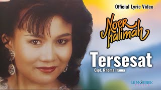 Download lagu Noer Halimah - Tersesat  (Lyric Video) mp3