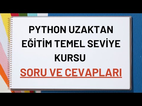 Python Uzaktan Eğitim Temel Seviye Kursu Soru ve Cevapları