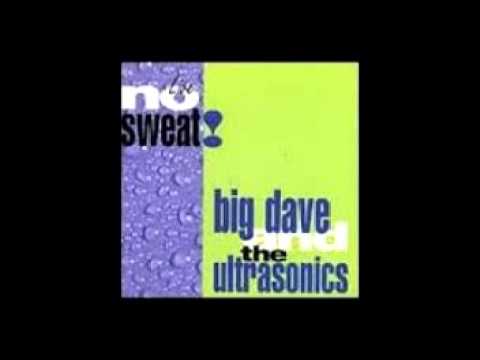 Feel So Bad Big Dave and the Ultrasonics