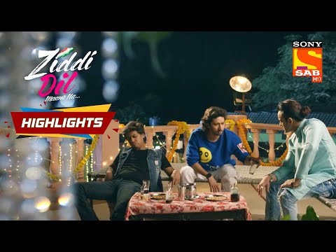 Ziddi Dil Maane Na - Ep 136 | Highlights | ज़िद्दी दिल माने ना