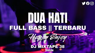 Download lagu DJ DUA HATI || MIXTAPE 2022 || HAPPY ENJOY mp3