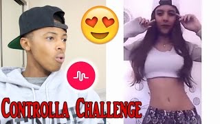 Best Controlla Challenge Musical.ly Compilation Reaction