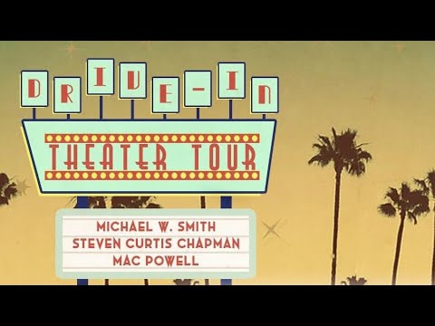 Michael W. Smith, Steven Curtis Chapman, Mac Powell: Drive-In Theater Tour 2020