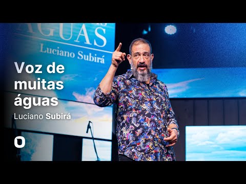 Luciano Subirá | VOICE OF MANY WATERS