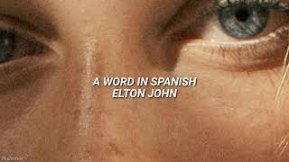 A Word In Spanish - Elton John (Sub. Español)