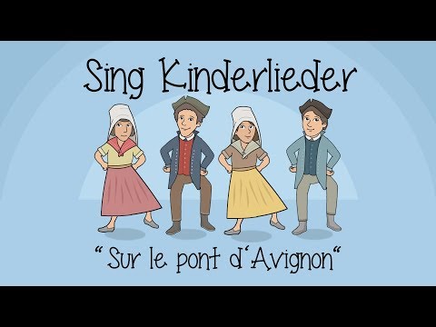 Sur le pont d'Avignon | Auf der Brück von Avignon - Kinderlieder zum Mitsingen | Sing Kinderlieder