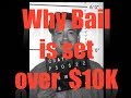 Why Felony Bail Amounts are typically set at $11K and higher
