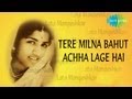 Tere Milna Bahut Achha Lage Hai Ghazal Song Mehndi Hasan Lata Mangeshkar
