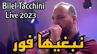 Nebghiha fort bilel tacchini live ft houssem magic نبغيها فور
