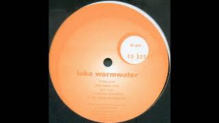 Luke Warmwater - Run About And Get Hot