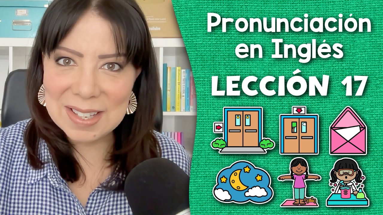 Curso de Pronunciación en Inglés para Principiantes - Lección 17