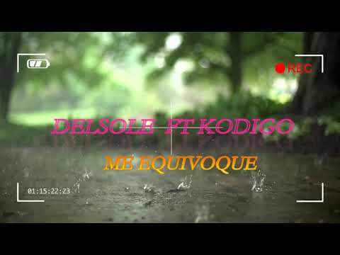 Delsole Ft Kodigo - Me equivoque (Audio)