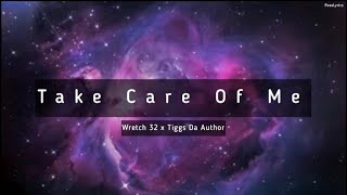 Wretch 32 - Take Care Of Me Ft. Tiggs Da Author (Lyric Video)