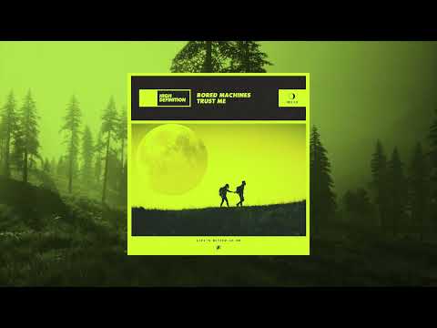 Bored Machines - Trust Me