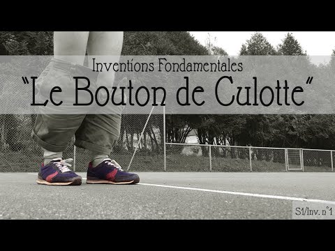 Fernand Blondel & Les Inventions Fondamentales - Le Bouton de Culotte [#1]