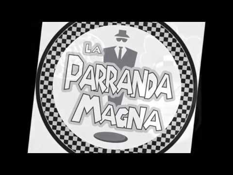 La Parranda Magna - La Kruda Realidad completo