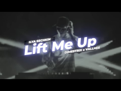 ILYA SECHKIN x DIMESTRIX x VALLHEE - Lift Me Up