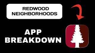 Redwood Neighborhoods App Explained - What to Expect